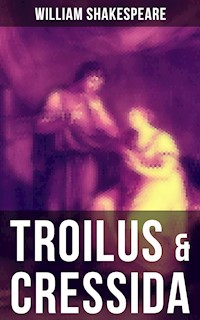 TROILUS & CRESSIDA - William Shakespeare - E-Book