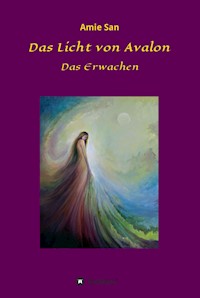 Das  Licht von Avalon - Amie San - E-Book