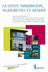 La vente immobilière, aujourd'hui et demain - - E-Book