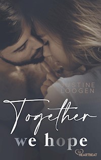 Together we hope - Justine Loogen - E-Book