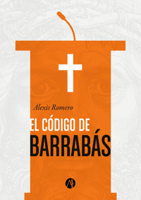 El código de Barrabás - Alexis Romero - E-Book