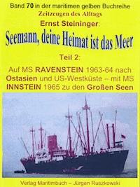 Seemann, deine Heimat ist das Meer – Teil 2 - Ernst Steininger - E-Book