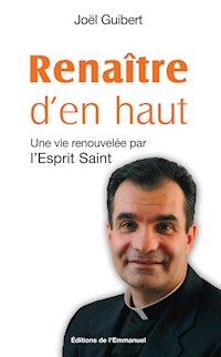 Renaître d'en haut - Joël Guibert - E-Book
