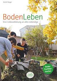 BodenLeben - Astrid Rieger - E-Book