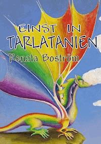Einst in Tarlatanien - Renata Boström - E-Book