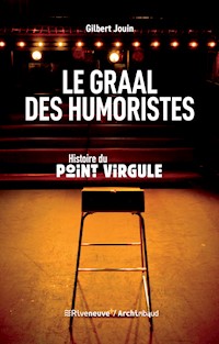 Le graal des humoristes - Gilbert Jouin - E-Book