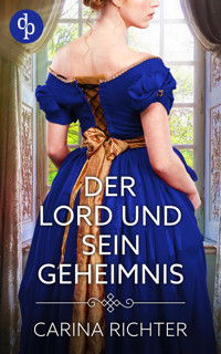 Der Lord und sein Geheimnis - Carina Richter - E-Book