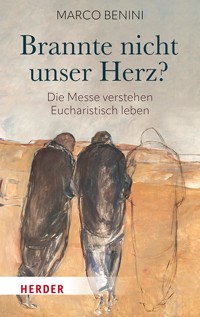 Brannte nicht unser Herz? - Marco Benini - E-Book