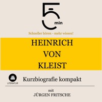 Heinrich von Kleist: Kurzbiografie kompakt - 5 Minuten - Hörbuch