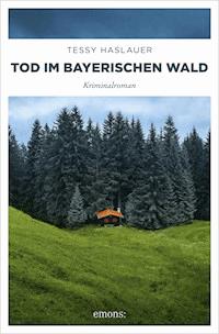 Tod im Bayerischen Wald - Tessy Haslauer - E-Book