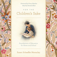 For the Children's Sake - Susan Schaeffer Macaulay - Hörbuch