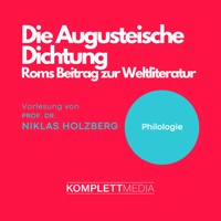 Die Augusteische Dichtung - Niklas Holzberg - Hörbuch