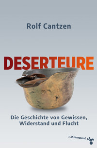 Deserteure - Rolf Cantzen - E-Book