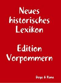 Neues historisches Lexikon - Hannelore Deya - E-Book