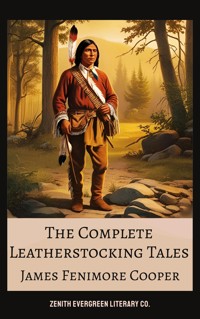 The Complete Leatherstocking Tales - James Fenimore Cooper - E-Book