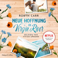 Neue Hoffnung in Virgin River - Robyn Carr - E-Book + Hörbuch