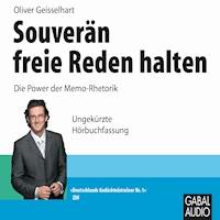 Souverän freie Reden halten - Oliver Geisselhart - Hörbuch