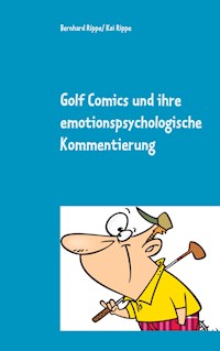 Golf Comics und ihre emotionspsychologische Kommentierung - Bernhard Rippe - E-Book