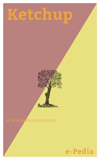 e-Pedia: Ketchup - Wikipedia contributors - E-Book