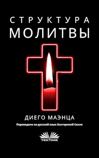 Структура Молитвы - Диего Маенца - E-Book