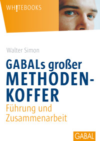 GABALs großer Methodenkoffer. Führung und Zusammenarbeit - Simon Walter - E-Book