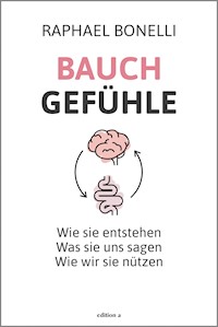 Bauchgefühle - Raphael Bonelli - E-Book