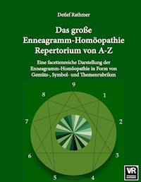 Das große Enneagramm-Homöopathie Repertorium von A-Z - Detlef Rathmer - E-Book