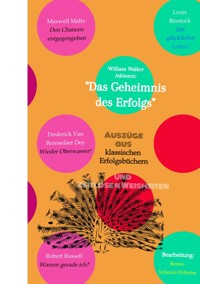 Klassische Erfolgsbücher und zeitlose Weisheiten - Benno Schmid-Wilhelm - E-Book