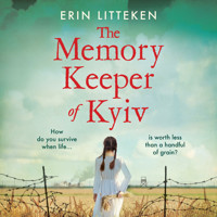 The Memory Keeper of Kyiv - The most powerful, important historical novel of 2022 (Unabridged) - Erin Litteken - Hörbuch