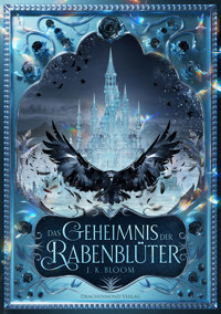Das Geheimnis der Rabenblüter - J. K. Bloom - E-Book