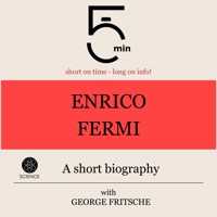Enrico Fermi: A short biography - 5 Minutes - Hörbuch