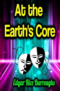 At the Earth's Core - Edgar Rice Burroughs - E-Book