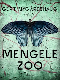 Mengele Zoo - Gert Nygårdshaug - E-Book