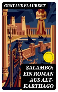 Salambo: Ein Roman aus Alt-Karthago - Gustave Flaubert - E-Book