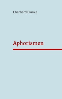 Aphorismen - Eberhard Blanke - E-Book
