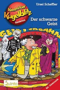 Kommissar Kugelblitz 07. Der schwarze Geist - Ursel Scheffler - E-Book