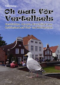 Oh Wat för Vertellsels - Frank Noever - E-Book