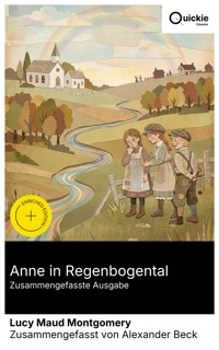 Anne in Regenbogental (Zusammengefasste Ausgabe) - Lucy Maud Montgomery - E-Book