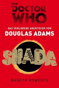 Doctor Who: SHADA - Douglas Adams - E-Book