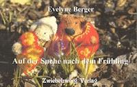 Auf der Suche nach Frühling - Evelyne Berger - E-Book