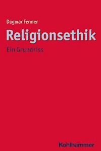 Religionsethik - Dagmar Fenner - E-Book