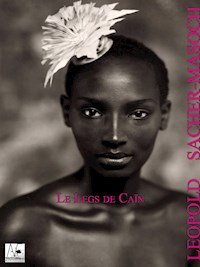 Le Legs de Caïn - Leopold Sacher-Masoch - E-Book