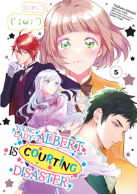 Young Lady Albert Is Courting Disaster (Manga) Volume 5 - Saki - E-Book