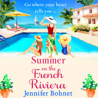 Summer on the French Riviera (Unabridged) - Jennifer Bohnet - Hörbuch
