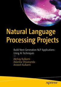 Natural Language Processing Projects - Akshay Kulkarni - E-Book