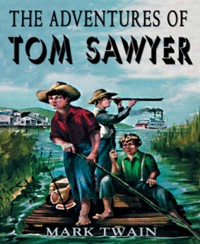 The Adventures of Tom Sawyer - Mark Twain - E-Book