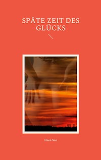 Späte Zeit des Glücks - Haen Son - E-Book