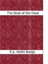 The Book of the Dead - E. A. Wallis Budge - E-Book