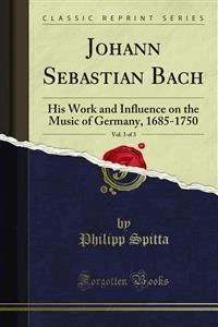 Johann Sebastian Bach - Philipp Spitta - E-Book