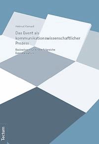 Das Event als kommunikationswissenschaftlicher Prozess - Helmut Kienast - E-Book
